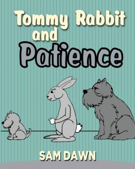 Tommy Rabbit and Patience