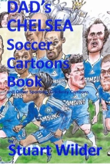 DAD'S CHELSEA Soccer Cartoons Book and Other Sporting, Celebrity Cartoons