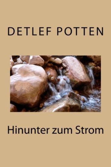 Hinunter zum Strom