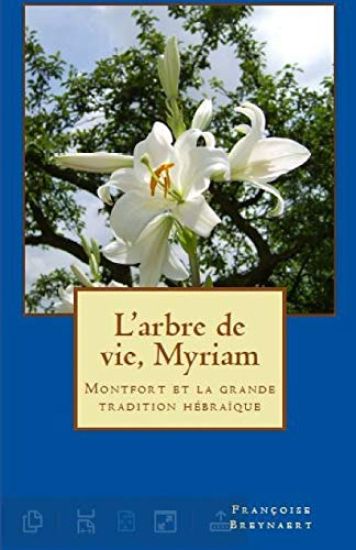 L'arbre de vie, Myriam: Montfort et la grande tradition hébraïque