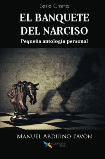El banquete del Narciso: Pequeña antología personal