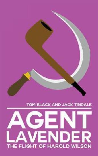 Agent Lavender: The Flight of Harold Wilson