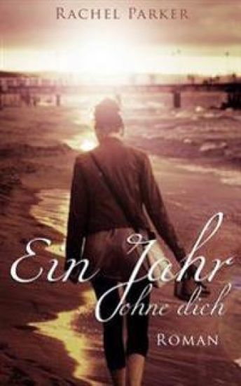 Ein Jahr ohne dich