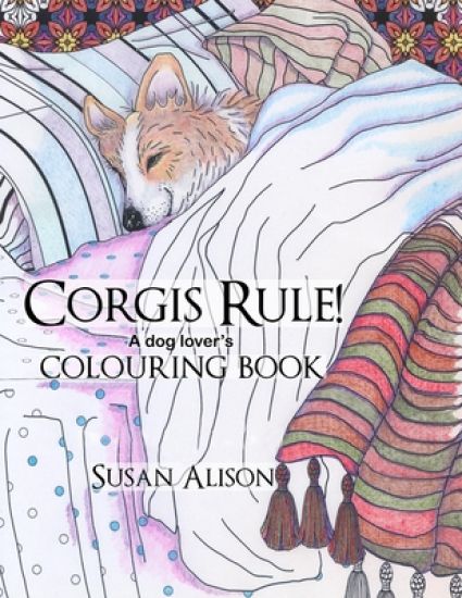 Corgis Rule! A dog lover's colouring book