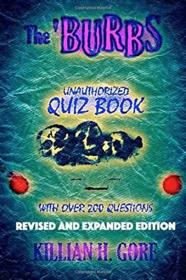 The 'burbs Unauthorized Quiz Book: Revised and Expanded Edition