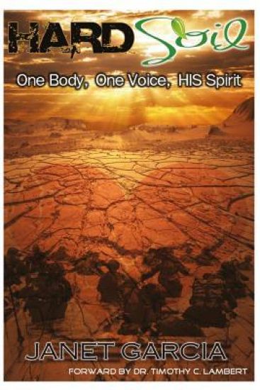 Hard Soil: One Body, One Voice & His Spirit