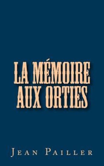 La Mémoire aux Orties