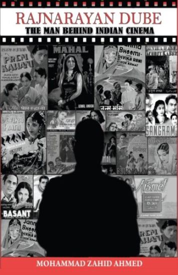 Rajnarayan Dube: the man behind Indian cinema