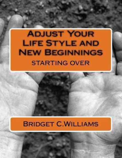 Adjust Your Life Style and New Beginnings: Adjust Your Life Style