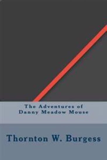 The Adventures of Danny Meadow Mouse