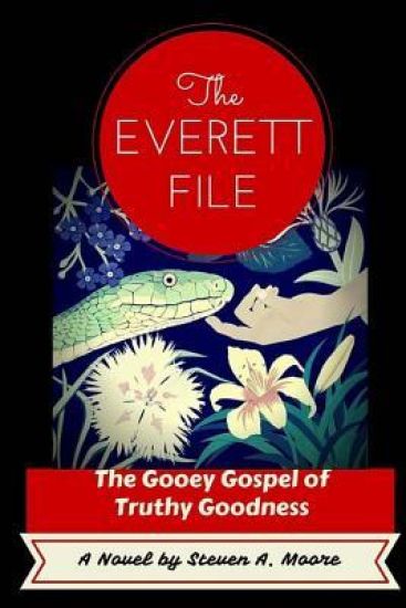 The Everett File: The Gooey Gospel of Truthy Goodness