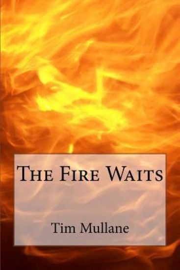 The Fire Waits