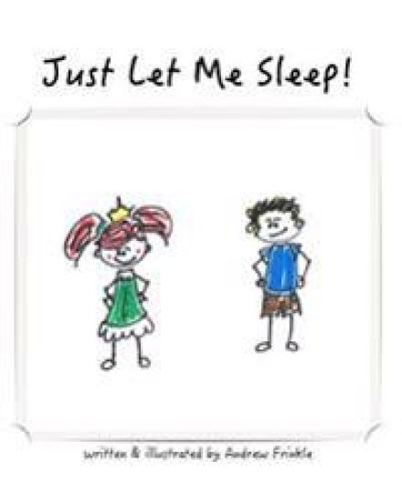 Just Let Me Sleep!