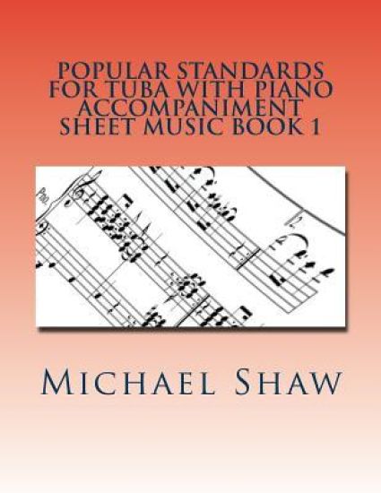 Popular Standards For Tuba With Piano Accompaniment Sheet Music Book 1
