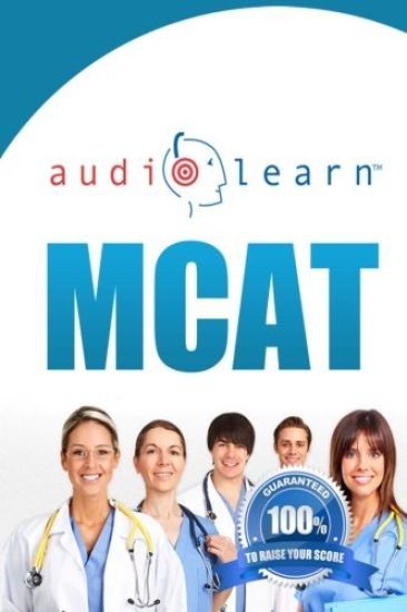 MCAT AudioLearn - Complete Audio Review for the MCAT (Medical College Admission Test)