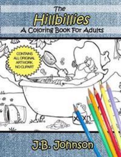 The Hillbillies: A Coloring Book For Adults