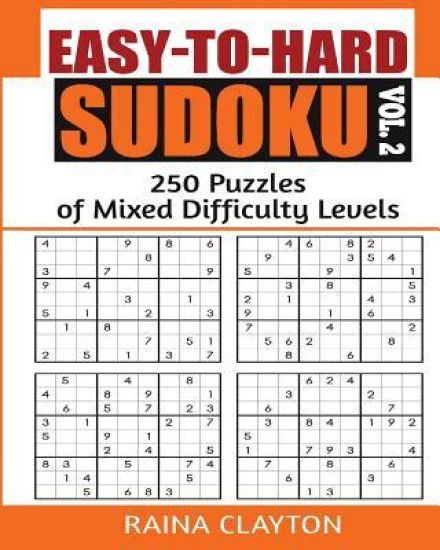 Easy-to-Hard Sudoku Vol. 2: 250 Puzzles of Mixed Difficulty Levels