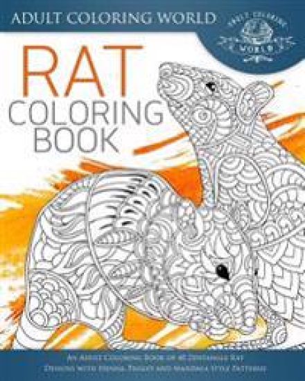 Rat Coloring Book: An Adult Coloring Book of 40 Zentangle Rat Designs with Henna, Paisley and Mandala Style Patterns