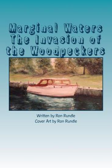 Marginal Waters The Invasion of the Woodpeckers