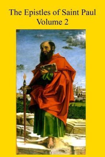 The Epistles of Saint Paul: With Introduction and Commentary for Priests and Students