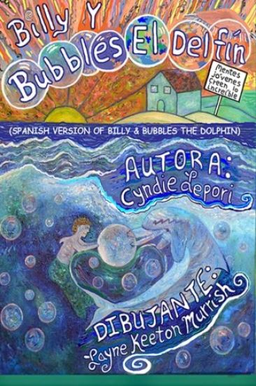 Billy Y Bubbles, el Delfin: Spanish Translation of Billy and Bubbles the Dolphin