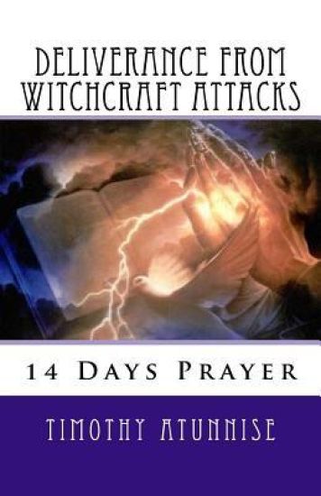 14 Days Prayer of Deliverance From Witchcraft Attacks