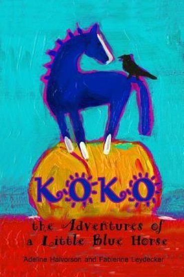Koko: the Adventures of a Little Blue Horse