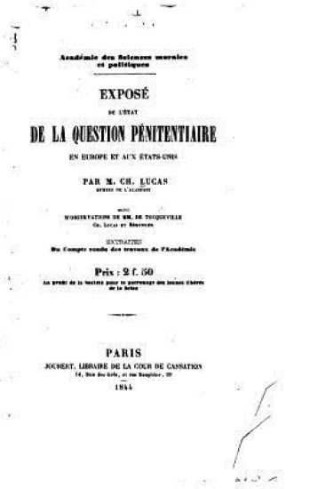 Exposé de l'état de la question pénitentiaire en Europe et aux Etats-Unis