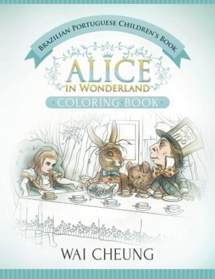 Brazilian Portuguese Children's Book: Alice in Wonderland (English and Brazilian Portuguese Edition)