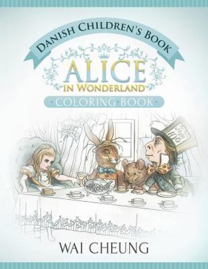 Danish Children's Book: Alice in Wonderland (English and Danish Edition)