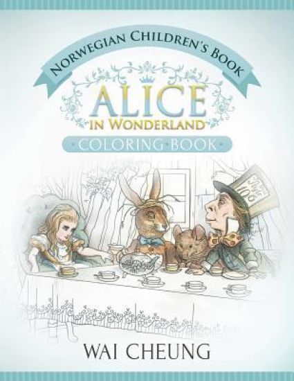 Norwegian Children's Book: Alice in Wonderland (English and Norwegian Edition)