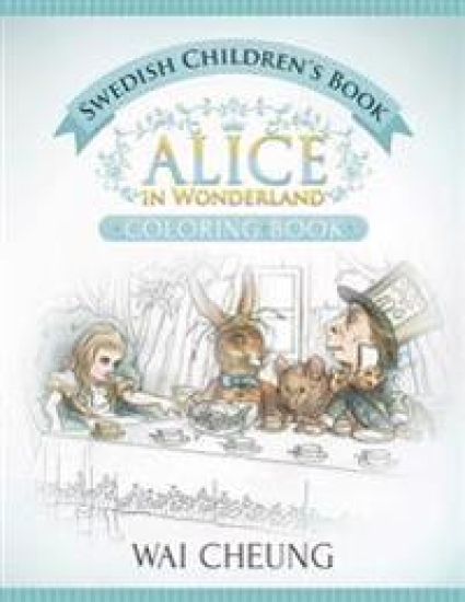 Swedish Children's Book: Alice in Wonderland (English and Swedish Edition)