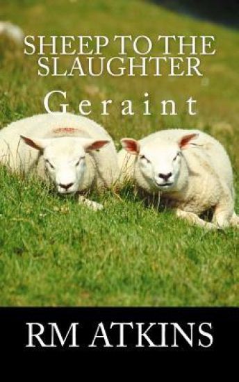 Sheep to the Slaughter: Geraint