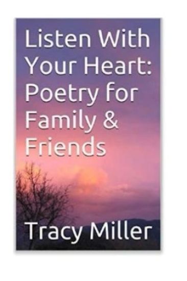 Listen With Your Heart: Poetry for Family and Friends