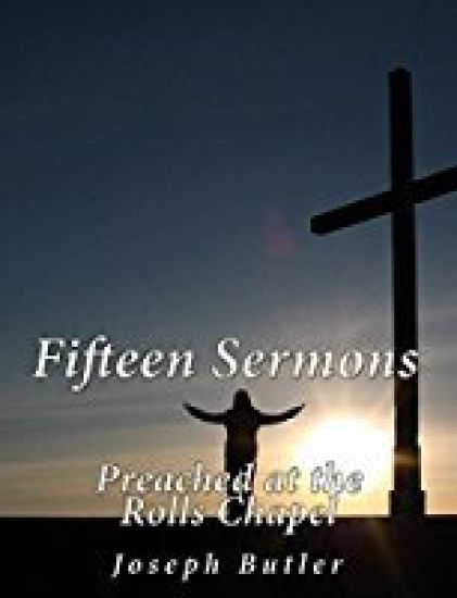 Fifteen Sermons Preached at the Rolls Chapel