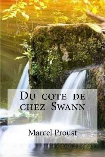 Du cote de chez Swann: À la recherche du temps perdu #1