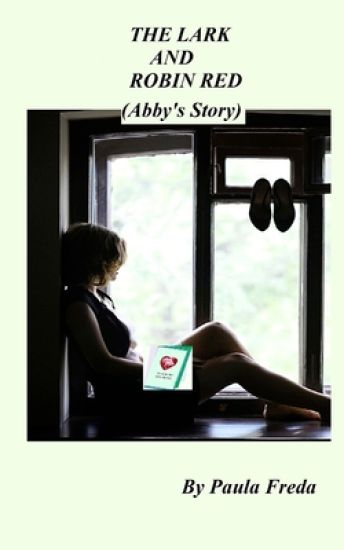 The Lark and Robin Red: (Abby's Story)