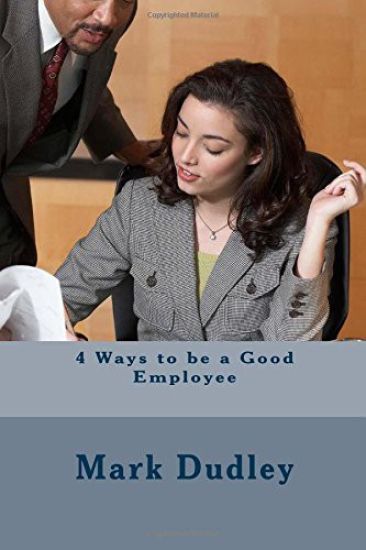 4 Ways to be a Good Employee