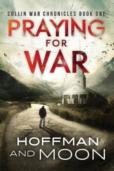 Praying for War: Collin War Chronicles