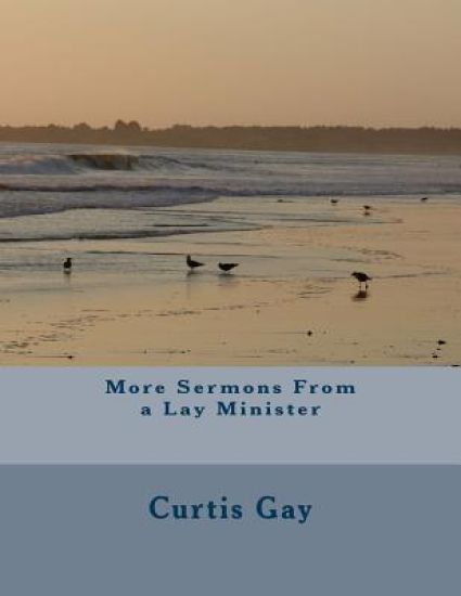 More Sermons From a Lay Minister
