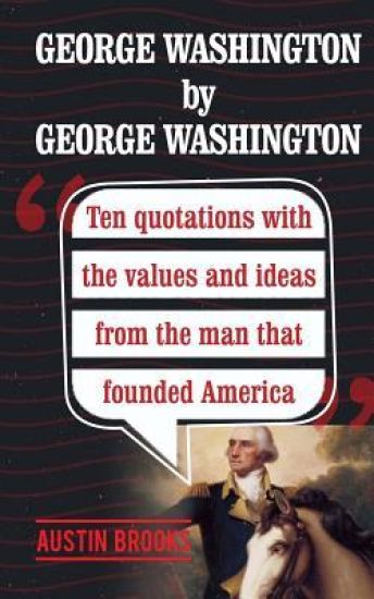 George Washington by George Washington: Ten quotes analyzed to provide insights of an evil mind. Trying to understand the nature of evil through the N