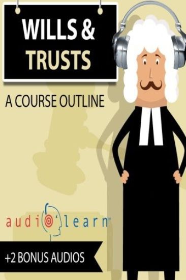 Wills and Trusts AudioLearn
