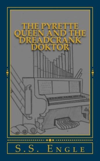 The Pyrette Queen and the Dreadcrank Doktor