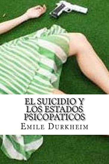El Suicidio y Los Estados Psicopaticos