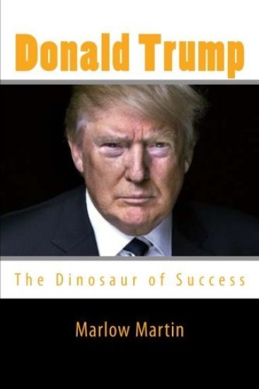 Donald Trump: The Dinosaur of Success