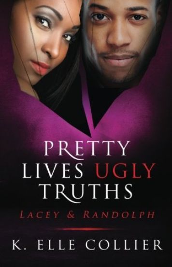 Pretty Lives Ugly Truths: Lacey & Randolph