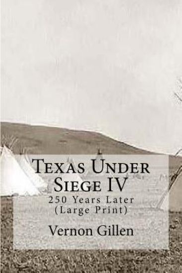 Texas Under Siege 4: 250 Years Later Large Print