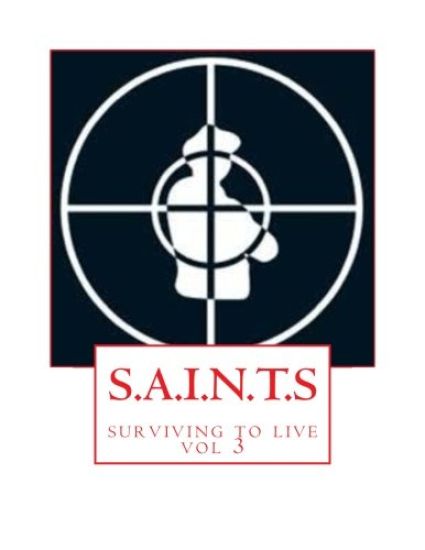 S.A.I.N.T.S: surviving to live