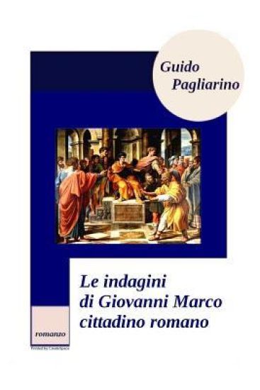 Le indagini di Giovanni Marco cittadino romano