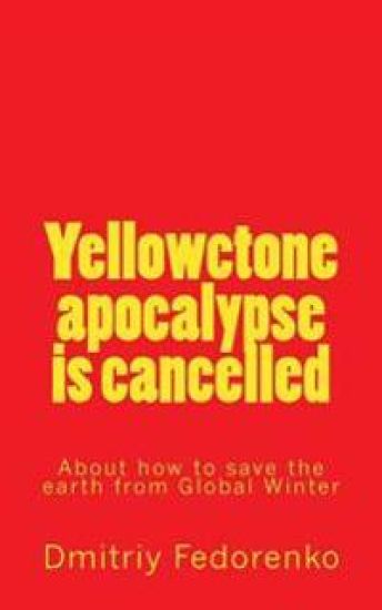 Yellowctone apocalypse is cancelled: About how to save the earth from Global Winter
